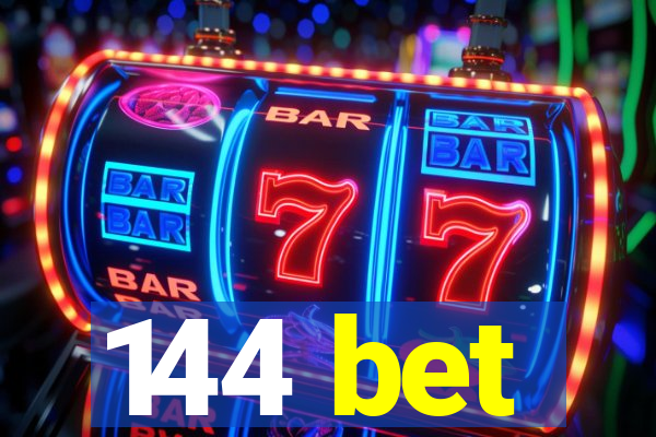 144 bet